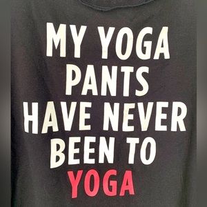 Perfect Tank (Large) (NWT) Black; “My Yoga Pants Have Never Been To Yoga”